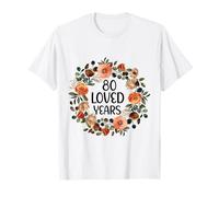 80 Years Loved 80th Birthday Funny 80 Year Old Women's Camiseta