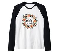 80 Years Loved 80th Birthday Funny 80 Year Old Women's Camiseta Manga Raglan