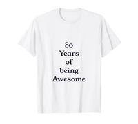 80 Years of being Awesome Camiseta