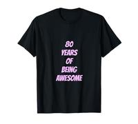 80 Years of being Awesome Camiseta