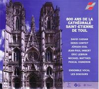 800 Ans de la Cathédrale Saint-Etienne de Toul