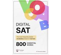 800 Essential Words for the Digital SAT: The Most Frequently Tested Vocabulary, Based on Real Digital SAT Test Data