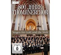 800 Jahre Thomanerchor-Singen für Gott & die Welt [DVD]