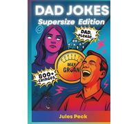 800+ Punbelievable Dad Jokes: Ridiculously Bad - Yet Weirdly Addictive - Jokes to Annoy Friends & Family (Dad Joke Collection: The Groan Zone)