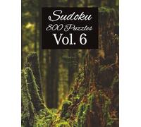 800 Sudoku Puzzle Book Vol. 6: Sudoku with Easy to Read large Print | 8.5x11 inches, 400 Pages | 800 Puzzles ... Gift for Holidays, Vacations and Relaxation (Aggressive Sudoku Puzzles)
