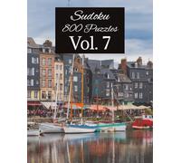 800 Sudoku Puzzle Book Vol. 7: Sudoku with Easy to Read large Print | 8.5x11 inches, 400 Pages | 800 Puzzles ... Gift for Holidays, Vacations and Relaxation (Aggressive Sudoku Puzzles)
