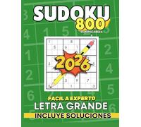 800+ Sudokus para Adultos Fácil a Difícil: Un Libro de Rompecabezas de Sudoku para Personas Mayores full Soluciones (Spanish Edition) (Entrena tu mente.)
