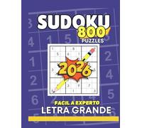 800+ Sudokus para Adultos Fácil a Difícil: Un Libro de Rompecabezas de Sudoku para Personas Mayores (Spanish Edition) (Entrena tu mente.)