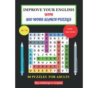 800 Word Search Puzzles for Adults: Improve your English with the most 800 Word common in English (Pronouns, Verbs, Nouns, Adjectives, Adverbs, ... Prepositions).: Size : 8.5" x 11" - 190 pages