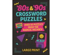 80s & 90s Crossword Puzzles: Crossword Puzzles with Easy to Read Print about the 1980s and 1990s | 6x9 inches (152,4 x 228,6 mm), 120 pages | 50+ ... Gift for Vacations, Holidays and Relaxation