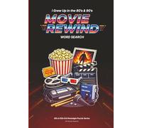 80s & 90s Nostalgia Word Search for Adults: Movie Rewind: Word Search Puzzle Book For Adults | Large Print Brain Games | Retro Pop Culture Gift Idea (80s & 90s Kid Nostalgia Puzzle Series)