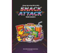 80s & 90s Nostalgia Word Search for Adults: Snack Attack: Word Search Puzzle Book For Adults | Large Print Brain Games | Retro Pop Culture Gift Idea (80s & 90s Kid Nostalgia Puzzle Series)