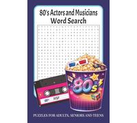 80's Actors and Musicians Word Search: 80's Actors and Musicians Word Seach Puzzle Book: Easy-to-Read Pages about Actors and Musicians of the 1980's | ... Holidays, Birthdays, School, and Free Time