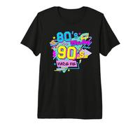 80s Baby But 90s Made Me Vintage Colorful Party Theme 90s Camiseta Premium