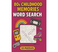 80's Childhood Memories Word Search Book: 55 Fun & Nostalgic Puzzles for Adults and Teens