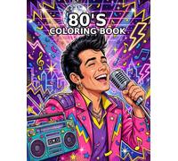 80's Coloring Book: 40 Totally Rad Retro Designs of Boomboxes, Disco Balls and Dancing Pets for Adults and Teens
