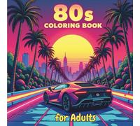 80s Coloring Book for Adults: A Retro Journey Through Classic 1980s Style, Music, and Pop Culture