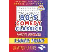 80s Comedy Classics Large Print Word Search for Adults and Seniors: Extra Large Print Word Search | the Greatest British Comedy Shows of the Eighties ... Flops Adventures in the UK in Large Print)