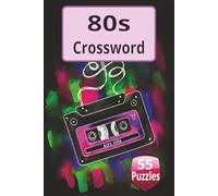 80s Crossword: Crossword Puzzles Book, 6x9 inch Size , Nostalgic 1980s Book For Adults and Seniors , 110 Pages