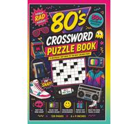 80's Crossword Puzzle Book: 50+ Nostalgic Crossword Puzzles for Adults Featuring 1980s Music, Movies, TV Shows, Toys, Fashion, Slang, Trends, and ... | Fun Gift Idea for Vacations and Relaxing.