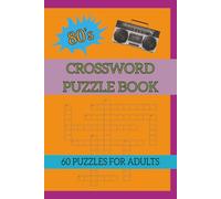 80'S Crossword Puzzle book: 60 Crossword Puzzles about the 1980's | 6x9 inches, 120 pages | Perfect Gift for any 80's Enthusiast