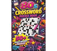 80s Crossword Puzzle Book: Crossword Puzzles for Millennials, Retro, Nostalgic Oldies, & More | Easy to Read Print | 6x9 Inches, 110 Pages | 50+ Puzzles...Gift for Vacations, Holidays, & Relaxation