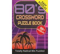 80's CROSSWORD PUZZLE BOOK (Vol 1): Crossword Puzzles with Easy to Read Print about The 80's, Music, Movies, TV Icons, Sports Legends, History & ... … Gift for Vacations, Holidays and Relaxation