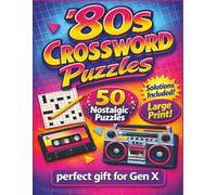 80s crossword puzzles: 80s crossword puzzles for adults, perfect gift for Gen X