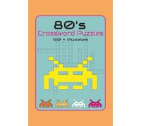 80's Crossword Puzzles: Crossword Puzzles with Easy to Read Print about 80's, Songs, Movies and More | 6X9 inches, 120 pages | 50+ Puzzles... Gift for Vacations, Holidays and Relaxation