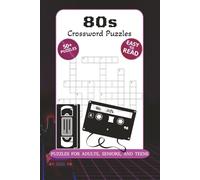 80s Crossword Puzzles: Crossword Puzzles with Easy to Read Print about The 80s, The 90s, Retro, and More | 6x9, 120 Pages | 50+ Puzzles ... Great for Vacations, Holidays, and Relaxation