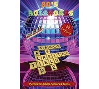 80's Crosswords Puzzles: 80 Brain-Boosting Crosswords Puzzles featuring 80s Music, Movies, Celebrities & Retro Pop Culture