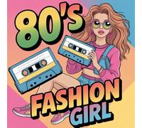 80s Fashion Girl Coloring Book: Cute Simple and Easy Coloring Book