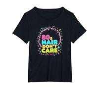 80s Hair Don't Care - Declaración de Moda Retro para Mujer Camiseta, Mujer Tallas Grandes, Negro, 6XL Grande