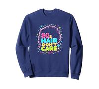 80s Hair Don't Care - Declaración de Moda Retro para Mujer Sudadera, Unisex para Adultos, Azul Marino, L