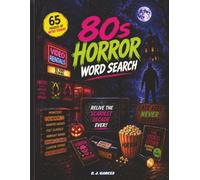 80s Horror Word Search: A Retro Trip Through the Ultimate Decade of Horror (The Retro Decades Word Search Series)