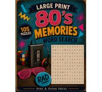 80s Memories Large Print Word Search: 105 Nostalgic Puzzles Celebrating the Music, Movies, TV, Toys, Games and Trends of the 1980s (Nostalgia Collection)