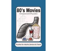 80's Movies Crossword Puzzles: Crossword Puzzles with Easy to Read about 80's classic movies actors, actress, and characters | 6x9 inches,120 pages | ... for Holidays, Birthdays , and Vacation's