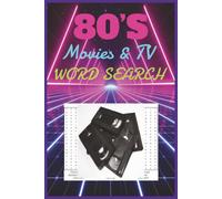 80's Movies & TV Word Search |: Classic 1980s Films, Shows, Characters & Pop Culture for Adults and Nostalgia Fans | 6x9 Inches, 50+ puzzles | Solutions Included