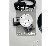 80's Music Crosswords Puzzle Book: about 80's music, styles, artists | 7x10 inches | 109 pages | 50+ Puzzles | Gift for Vacations, Holidays and Free Time (Crosswords Puzzle Books)
