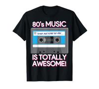 80's Music Is Totally Awesome Camiseta