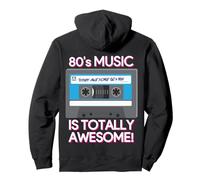 80's Music Is Totally Awesome Sudadera con Capucha