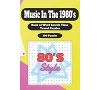 80's Music Word Search: 100 Word Searches Packed with 1980s Hits | Enjoy Over 1500 Iconic Song Titles from the Decade of Pop & Rock... 6"x9" | Large Print