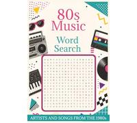 80s Music Word Search Book: Word Searches with Easy to Read Print about 80s music , 1980s songs , 1980s artists and More | 6x9 inches, 110 pages| 50+ ... and Free Times (Nostalgic Music World)