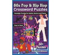 80s Pop & Hip Hop Crossword Puzzle Book: Pop Culture & Hip Hop Nostalgia Crossword Puzzles for Adults, Seniors & Teens | 6x9 inches, 120 pages | 50+ ... gift for vacations, holidays and Relaxation