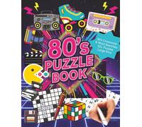 80's Puzzle Book: 80s Crossword & Word Search Memory Fun for Adults & Seniors - 50+ Large Print Puzzles Featuring 1980s Films, Cartoons, Toys, ... & Pop Culture Nostalgia (8.5x11, 113 Pages)