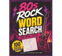 80s Rock Word Search: Hair Metal Edition: 100 Large Print Puzzles Featuring Legendary Bands & Classic Hits
