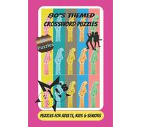 80's Themed Crossword Puzzles: Crossword Puzzles with Easy to Read Print about 80's Themed, 80's Hairbands, 80's Pop Rock and More | 6x9 inches, 120 ... Gift for Vacations, Holidays, and Relaxation