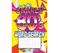 80's Themed Word Search Puzzles for Adults, Teens and Seniors!: 50+ word search puzzles! 1980’s-themed nostalgia, easy to read and fun!