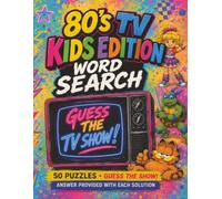 80's TV KID'S EDITION Word Search GUESS THE SHOW: For Gen X Puzzle Lovers or Anyone Nostalgic for Totally Awesome Children's Entertainment