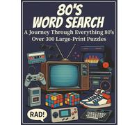 80's Word Search: 300 + Nostalgic Word Search Puzzles With Pages Of Nostalgic Trivia And Fun Facts | Easy To Read Large Print | 8.5x11 Inches | Makes A Great Word Search Gift